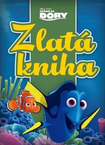 Rozprávky Hľadá sa Dory - Zlatá kniha