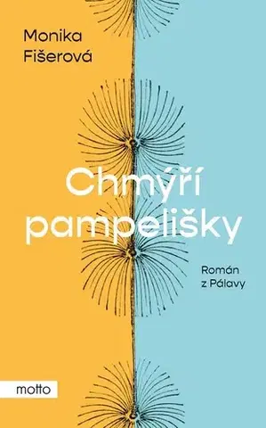 Česká beletria Chmýří pampelišky - Monika Fišerová