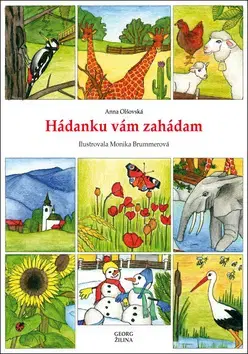 Básničky a hádanky pre deti Hádanku vám zahádam - Anna Olšovská,Monika Brummerová