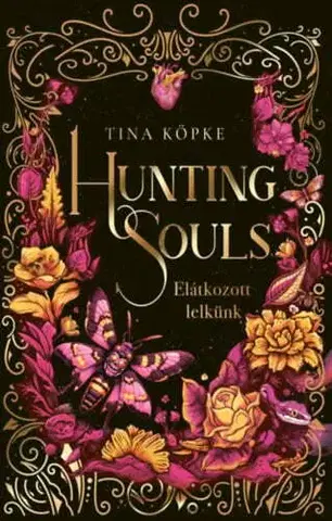 Young adults Hunting Souls - Elátkozott lelkünk - Tina Köpke