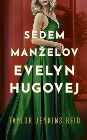 Svetová beletria Sedem manželov Evelyn Hugovej, 2. vydanie - Taylor Jenkins Reidová,Zdenka Buntová