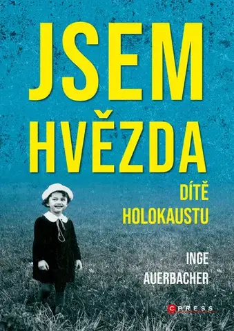 Biografie - ostatné Jsem hvězda: dítě holokaustu - Inge Auerbacher