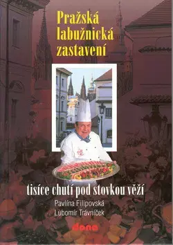 Kuchárky - ostatné Pražská labužnická zastavení - Pavlína Filipovská