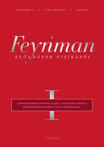 Astronómia, vesmír, fyzika A Feynman-előadások fizikából I. - Kolektív autorov