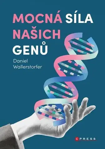 Zdravie, životný štýl - ostatné Mocná síla našich genů - Daniel Wallerstorfer