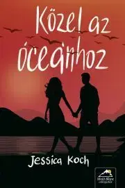 Romantická beletria Közel az óceánhoz - Jessica Koch