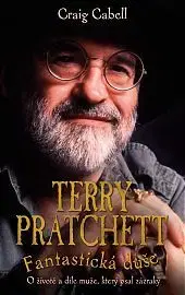 Biografie - ostatné Terry Pratchett - Fantastická duše - Craig Cabell