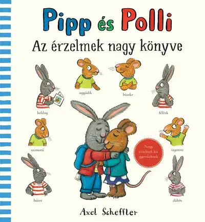 Leporelá, krabičky, puzzle knihy Pipp és Polli - Az érzelmek nagy könyve - Axel Scheffler