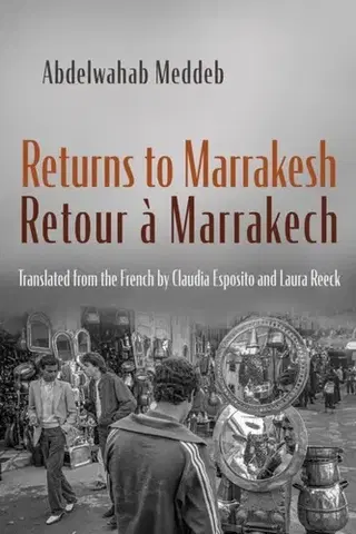 Cestopisy Returns to Marrakesh / Retour a Marrakech - Abdelwahab Meddeb