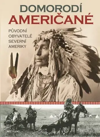 Svetové dejiny, dejiny štátov Domorodí Američané - William Sturtevant,Colin Taylor