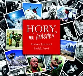 Biografie - Životopisy Hory, má panenko - Andrea Jarošová,Radek Jaroš