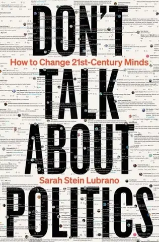 Politológia Don't Talk About Politics - Sarah Stein Lubrano