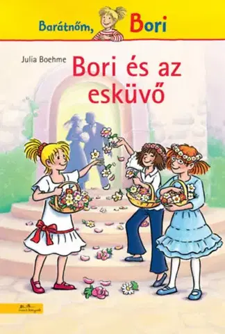 Rozprávky Bori és az esküvő - Bori regény 15. - Julia Boehmeová