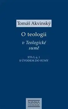 Kresťanstvo O teologii v Teologické sumě - Tomáš Akvinský