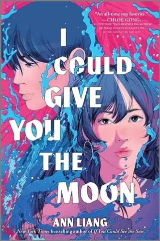 Young adults I Could Give You the Moon - Ann Liang