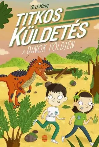 Dobrodružstvo, napätie, western Titkos küldetés a dinók földjén - S. J. King
