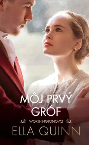 Romantická beletria Worthingtonovci 5: Môj prvý gróf - Ella Quinnová,Tamara Chovanová
