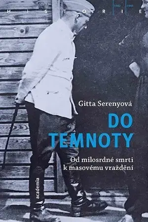 Druhá svetová vojna Do temnoty - Gitta Sereny