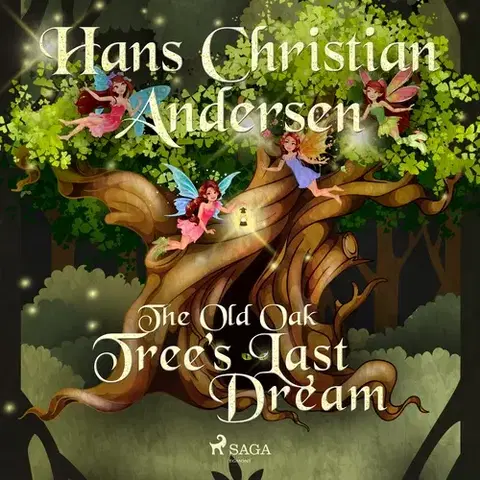 Pre deti a mládež Saga Egmont The Old Oak Tree's Last Dream (EN)