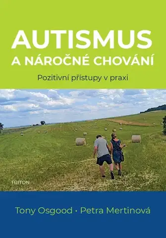 Psychológia, etika Autismus a náročné chování - Tony Osgood,Petra Mertinová