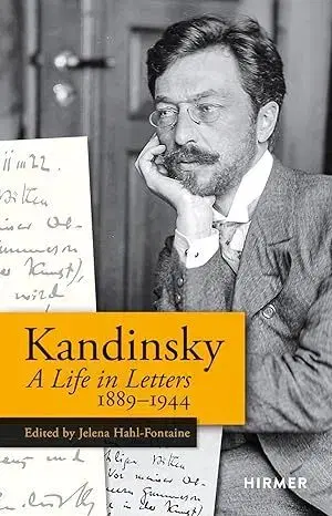 Umenie Kandinsky: A Life in Letters 1889-1944 - Jelena Hahl-Fontaine