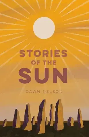 Novely, poviedky, antológie Stories of the Sun - Dawn Nelson