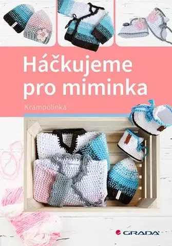 Pletenie, hačkovanie, vyšívanie, paličkovanie Háčkujeme pro miminka - Krampolinka