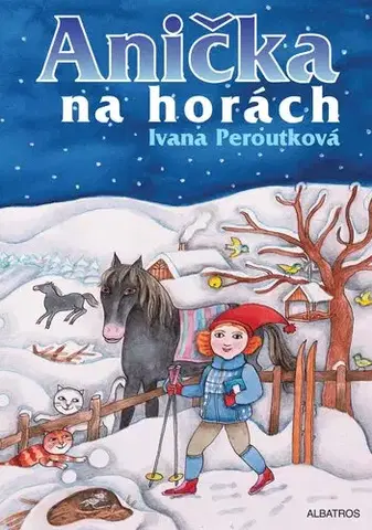 Rozprávky Anička na horách - Ivana Peroutková