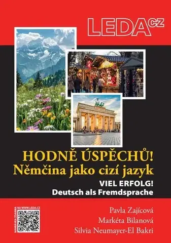 Gramatika a slovná zásoba Hodně úspěchů! Němčina jako cizí jazyk - Pavla Zajícová,Markéta Bilanová,Silvia Neumayer-El Bakri