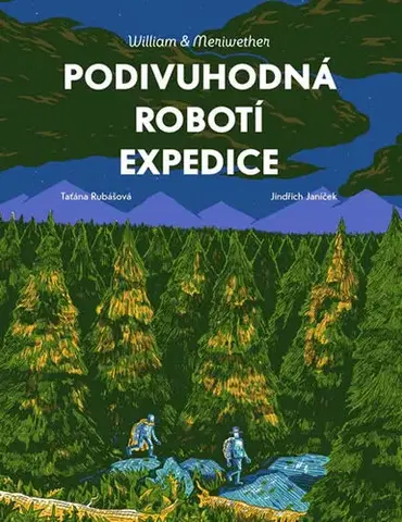 Komiksy William & Meriwether - Podivuhodná robotí expedice - Taťána Rubášová