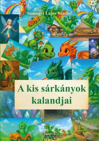 Rozprávky A kis sárkányok kalandjai - Lajos Sándor Somogyi