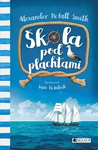 Dobrodružstvo, napätie, western Škola pod plachtami - Alexander McCall Smith