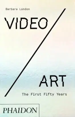 Dejiny, teória umenia Video/Art - Barbara London