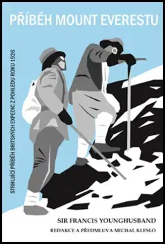 Skutočné príbehy Příběh Mount Everestu - Francis Younghusband,Natálie Reháková