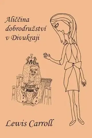 Dobrodružstvo, napätie, western Aliččina dobrodružství v Divukraji - Lewis Carroll