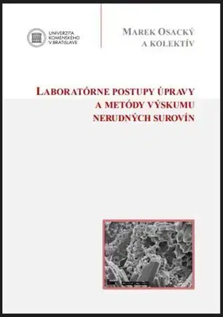 Pre vysoké školy Laboratórne postupy úpravy a metódy výskumu nerudných surovín - Kolektív autorov,Marek Osacký