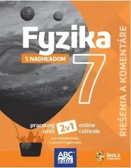 Učebnice pre ZŠ - ostatné Fyzika 7 s nadhľadom - Riešenia a komentáre - Patrik Kriek