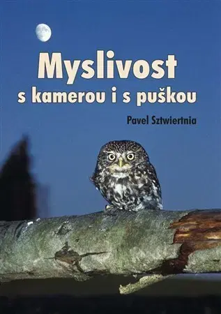 Poľovníctvo Myslivost s kamerou i s puškou - Pavel Sztwiertnia