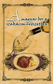 Víno A magyar bor a szakácsművészetben