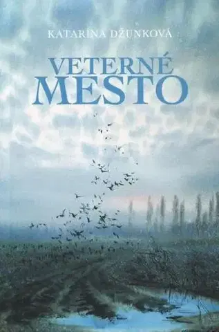 Slovenská poézia Veterné mesto - Katarína Džunková