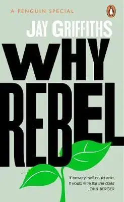 Ekológia, meteorológia, klimatológia Why Rebel - Jay Griffiths