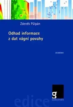 Odborná a náučná literatúra - ostatné Odhad informace z dat vágní povahy - Zdeněk Půlpán