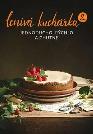 Kuchárky - ostatné Lenivá kuchárka 2 - Veronika Čopíková