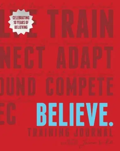 Šport Believe Training Journal (10th Anniversary Revised Edition) - Lauren Fleshman,Roisin McGettigan-Dumas