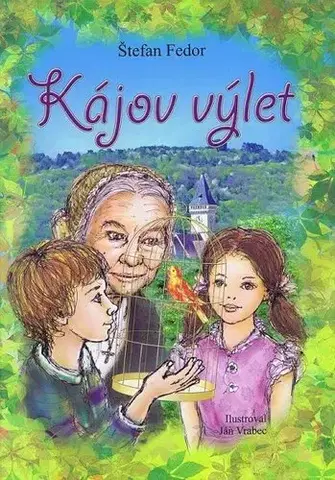 Rozprávky Kájov výlet - Fedor Štefan