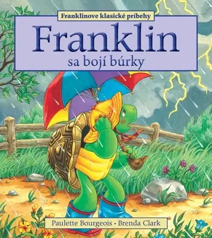 Rozprávky Franklin sa bojí búrky - Paulette Bourgeois