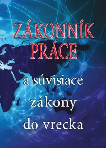 Pracovné právo Zákonník práce a súvisiace zákony do vrecka