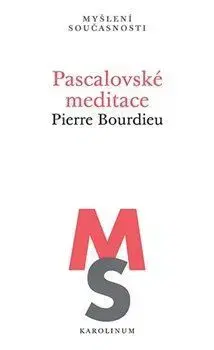 Sociológia, etnológia Pascalovské meditace - Pierre Bourdieu