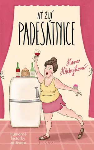 Humor a satira Ať žijí padesátnice - Hana Hřebejková