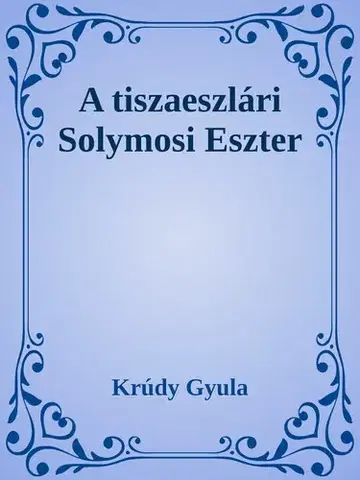 Svetová beletria A tiszaeszlári Solymosi Eszter - Gyula Krúdy